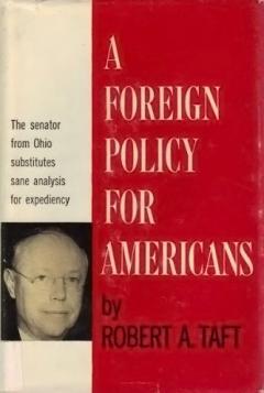 A20Foreign20Policy20For20Americans_Taft.jpg